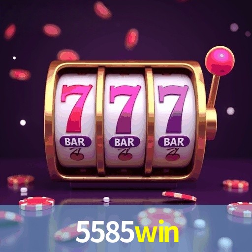 5585win