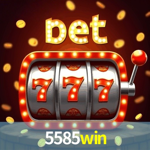 5585win